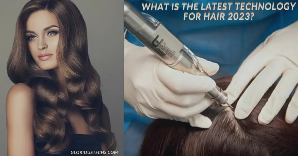 What is the latest technology for hair 2023?